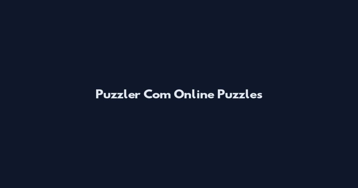 Puzzler Com Online Puzzles
