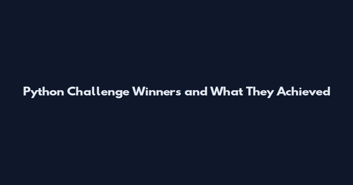 Python Challenge Winners and What They Achieved