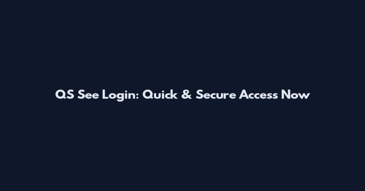 QS See Login: Quick & Secure Access Now