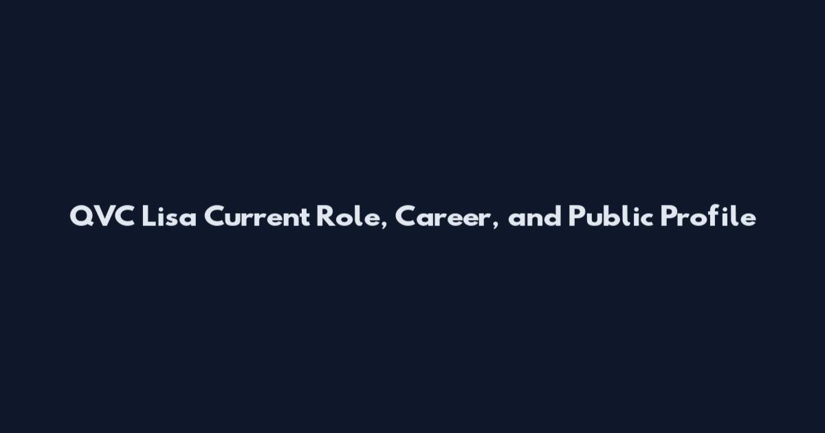 QVC Lisa Current Role, Career, and Public Profile