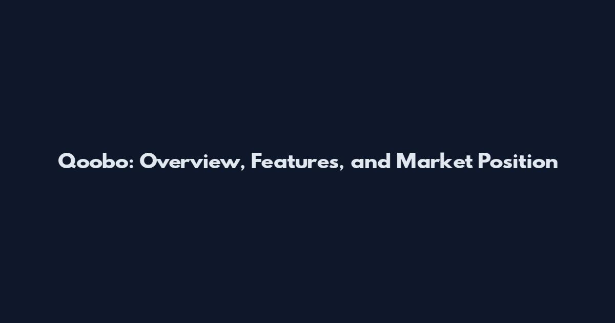 Qoobo: Overview, Features, and Market Position