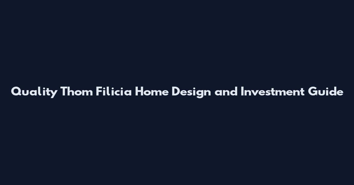 Quality Thom Filicia Home Design and Investment Guide