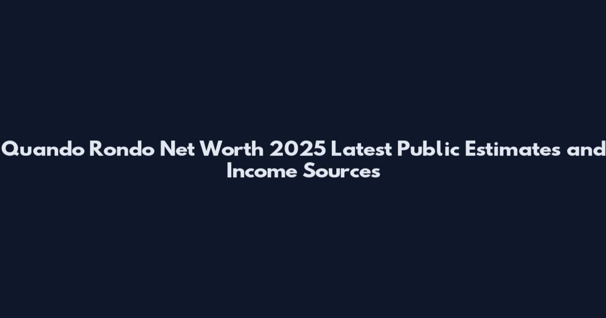 Quando Rondo Net Worth 2025 Latest Public Estimates and Income Sources