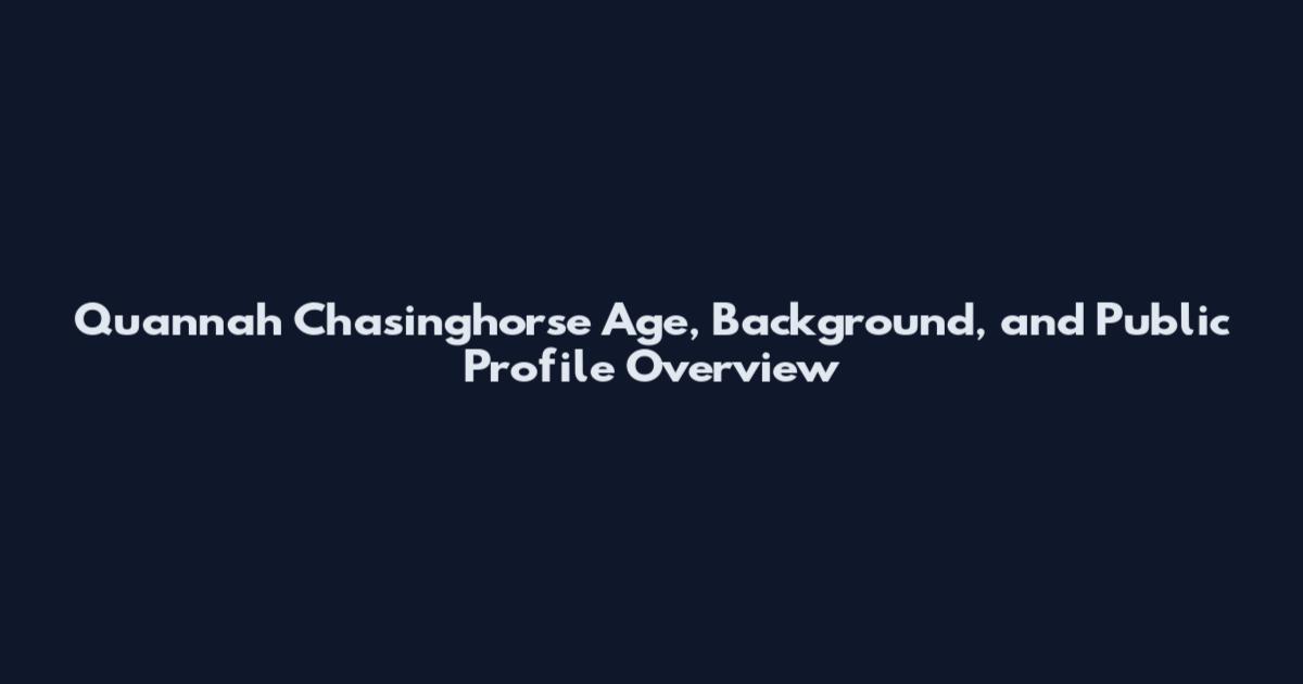 Quannah Chasinghorse Age, Background, and Public Profile Overview