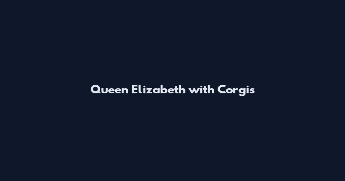 Queen Elizabeth with Corgis