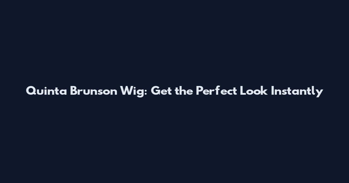 Quinta Brunson Wig: Get the Perfect Look Instantly