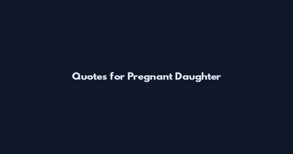 Quotes for Pregnant Daughter