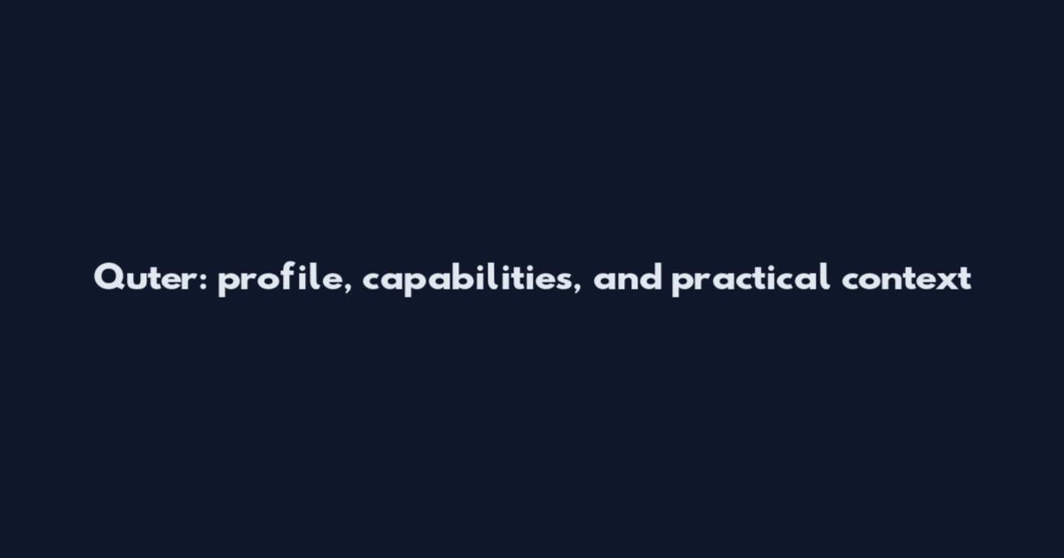 Quter: profile, capabilities, and practical context