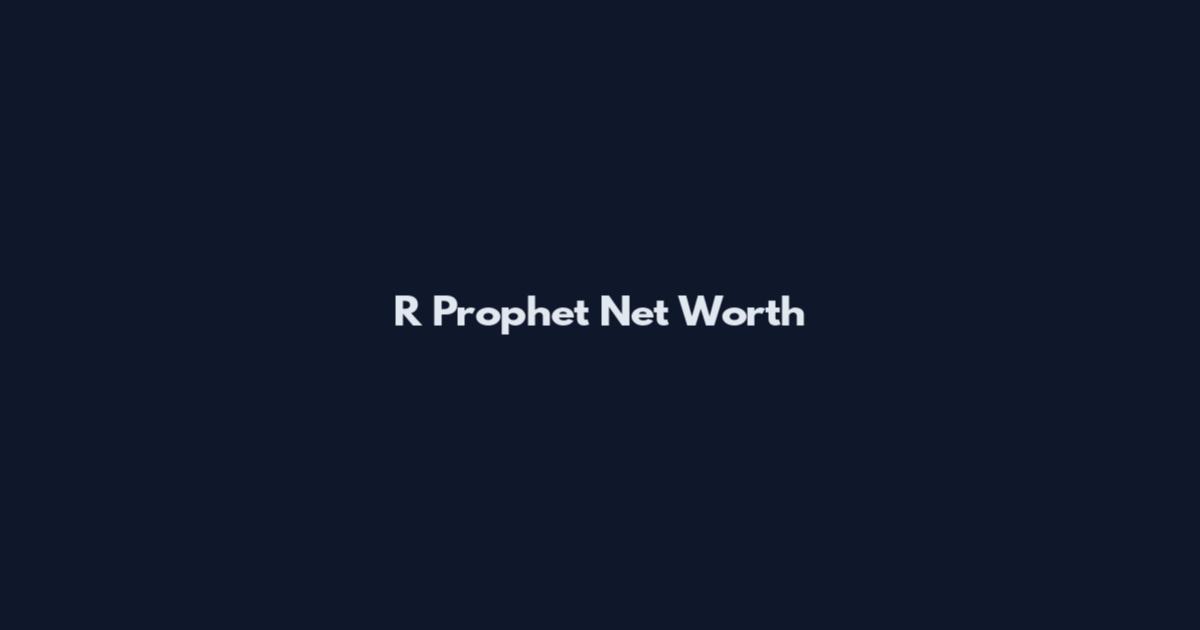 R Prophet Net Worth