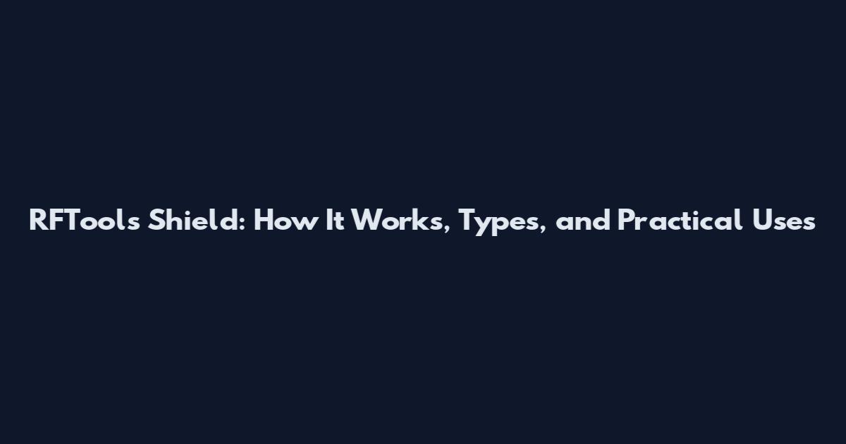 RFTools Shield: How It Works, Types, and Practical Uses