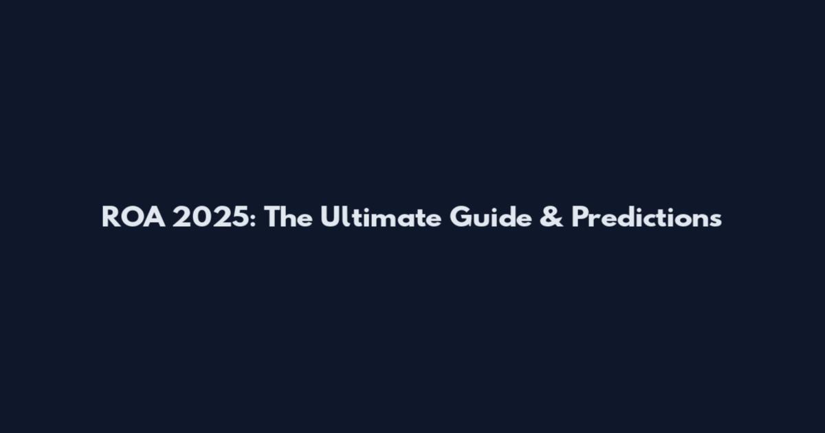 ROA 2025: The Ultimate Guide & Predictions