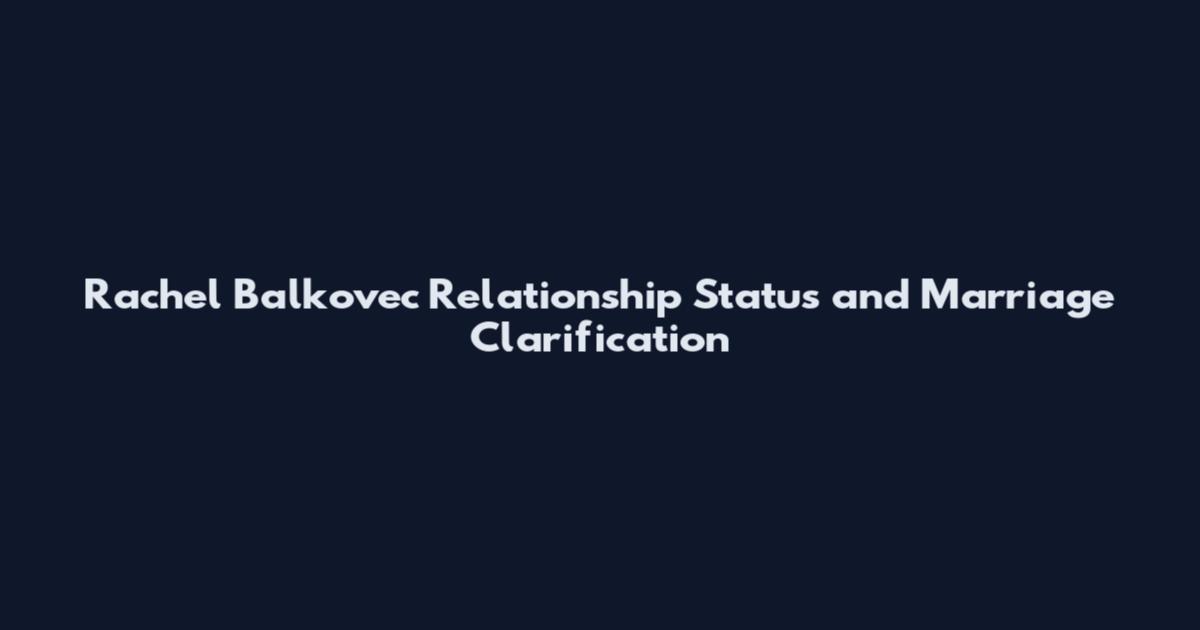 Rachel Balkovec Relationship Status and Marriage Clarification