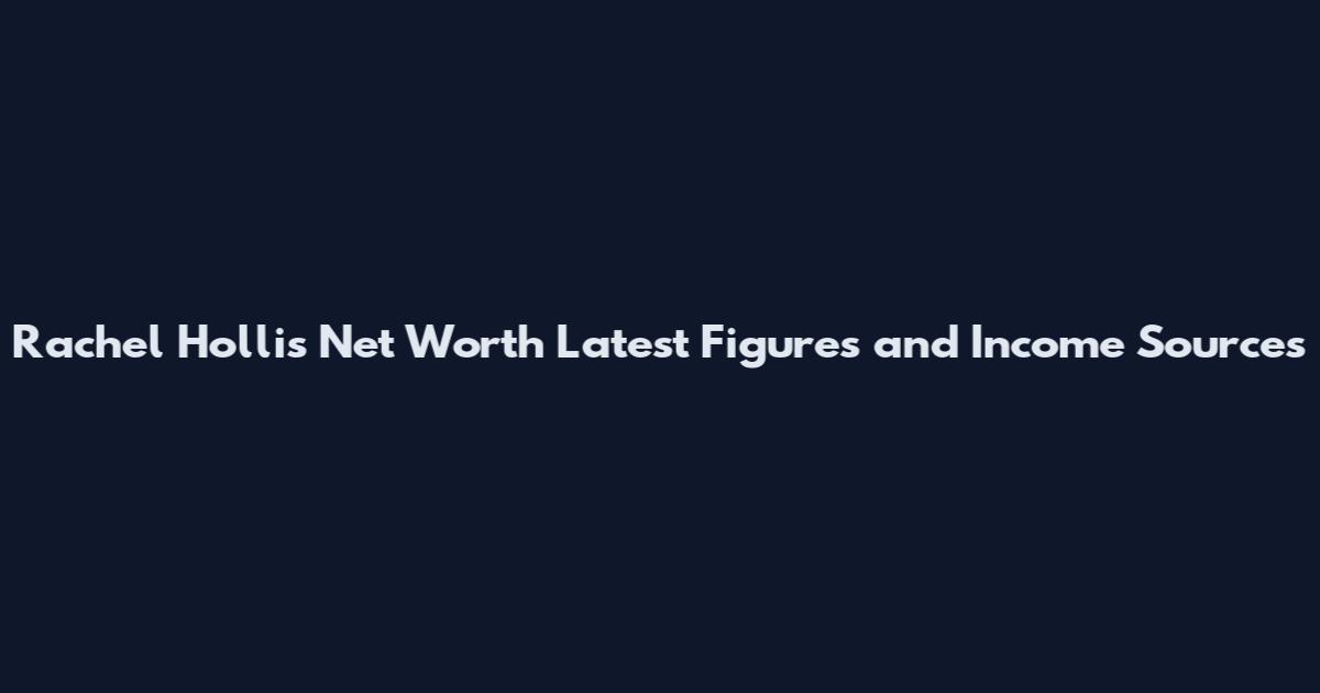 Rachel Hollis Net Worth Latest Figures and Income Sources