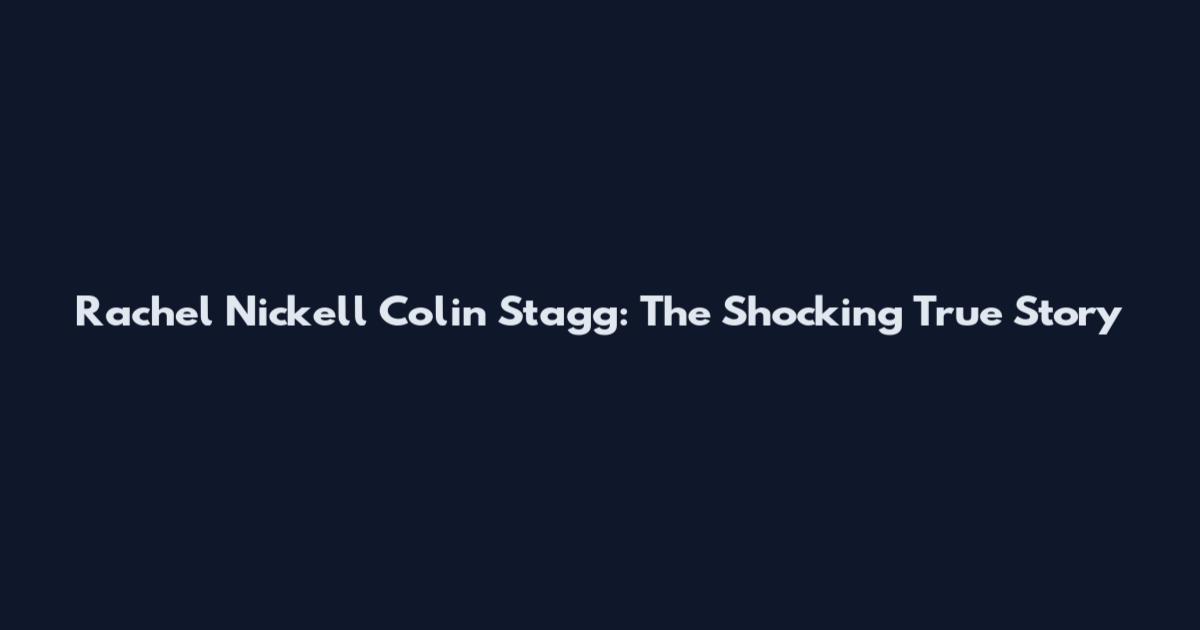 Rachel Nickell Colin Stagg: The Shocking True Story