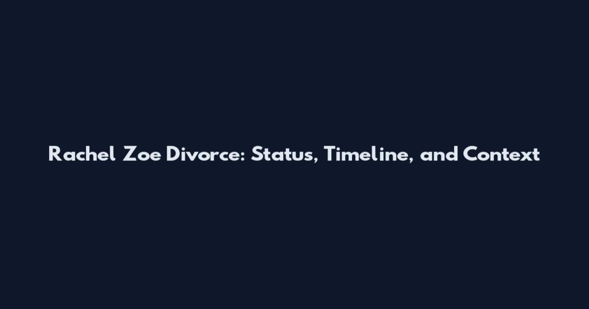Rachel Zoe Divorce: Status, Timeline, and Context