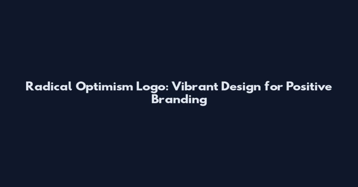 Radical Optimism Logo: Vibrant Design for Positive Branding
