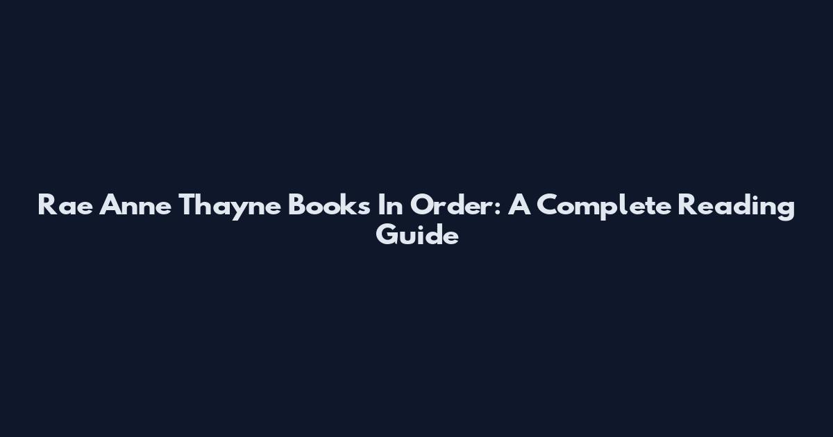 Rae Anne Thayne Books In Order: A Complete Reading Guide