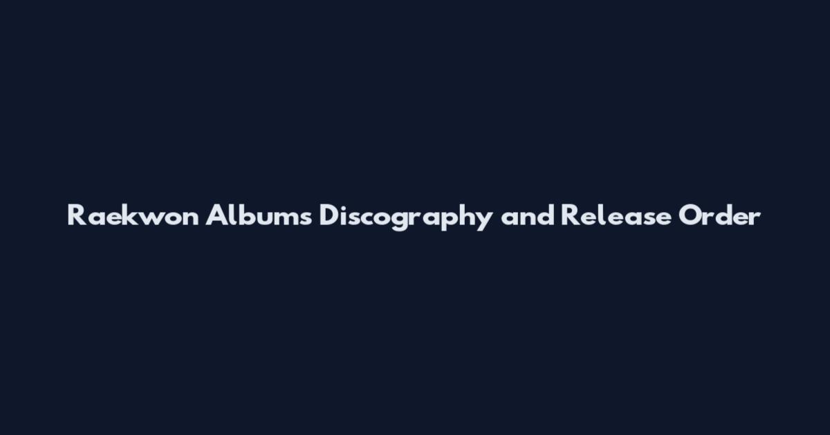 Raekwon Albums Discography and Release Order
