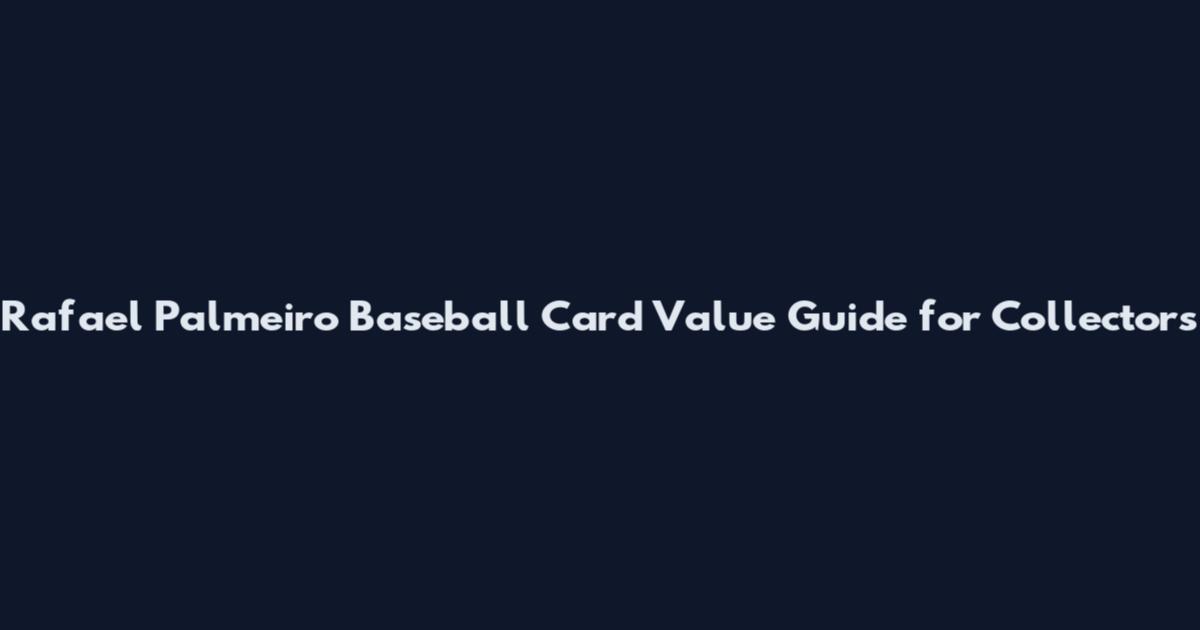Rafael Palmeiro Baseball Card Value Guide for Collectors