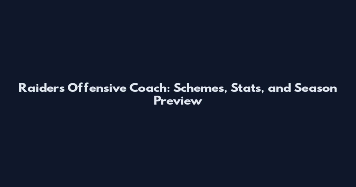 Raiders Offensive Coach: Schemes, Stats, and Season Preview