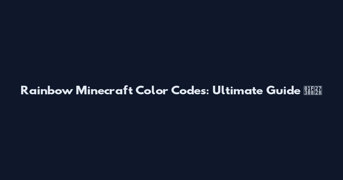 Rainbow Minecraft Color Codes: Ultimate Guide 🌈✨