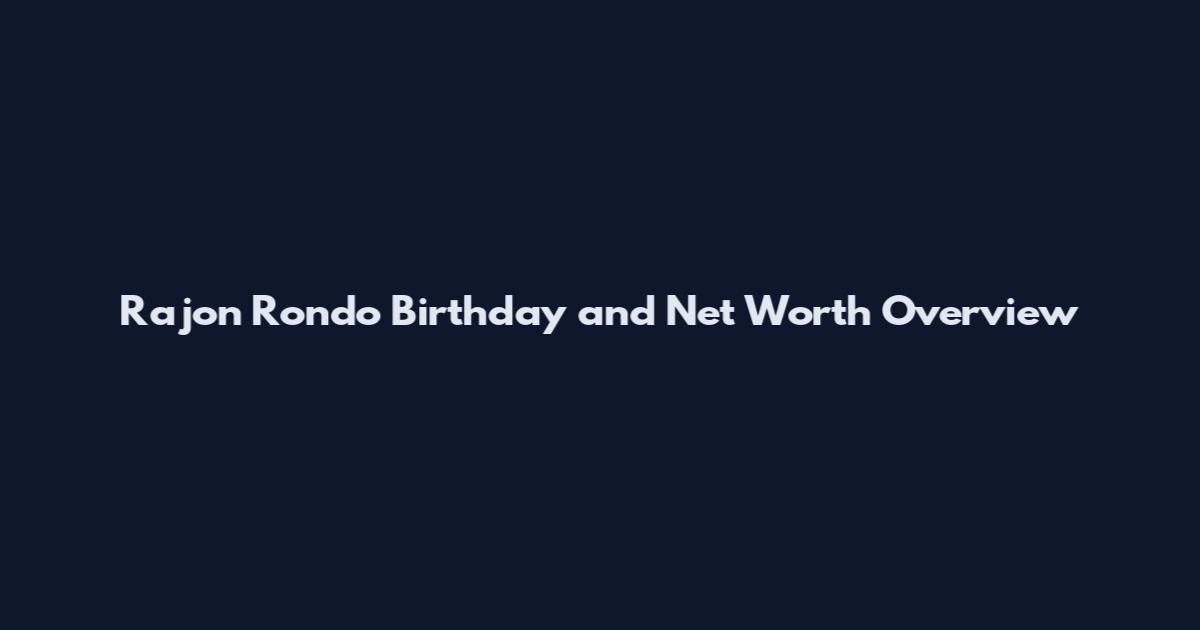 Rajon Rondo Birthday and Net Worth Overview