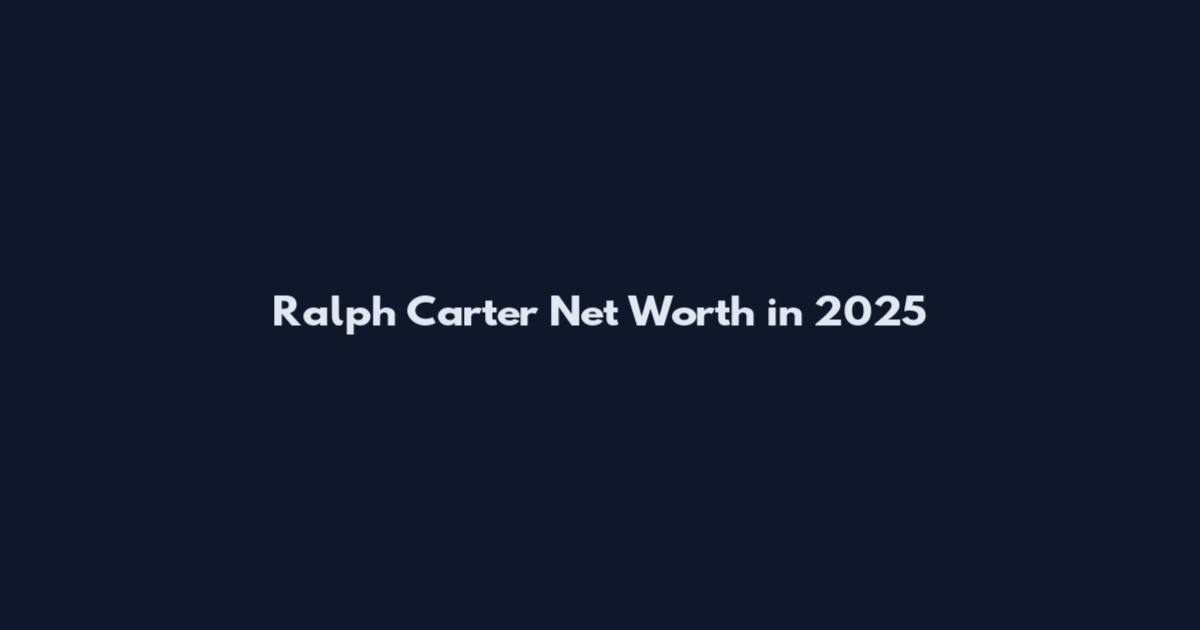 Ralph Carter Net Worth in 2025