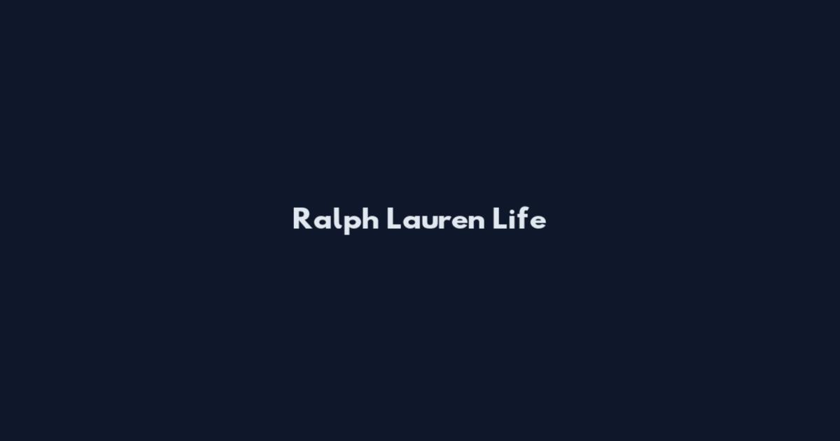 Ralph Lauren Life
