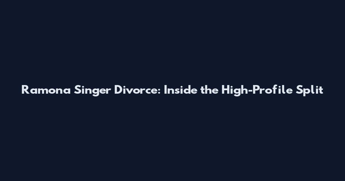 Ramona Singer Divorce: Inside the High-Profile Split
