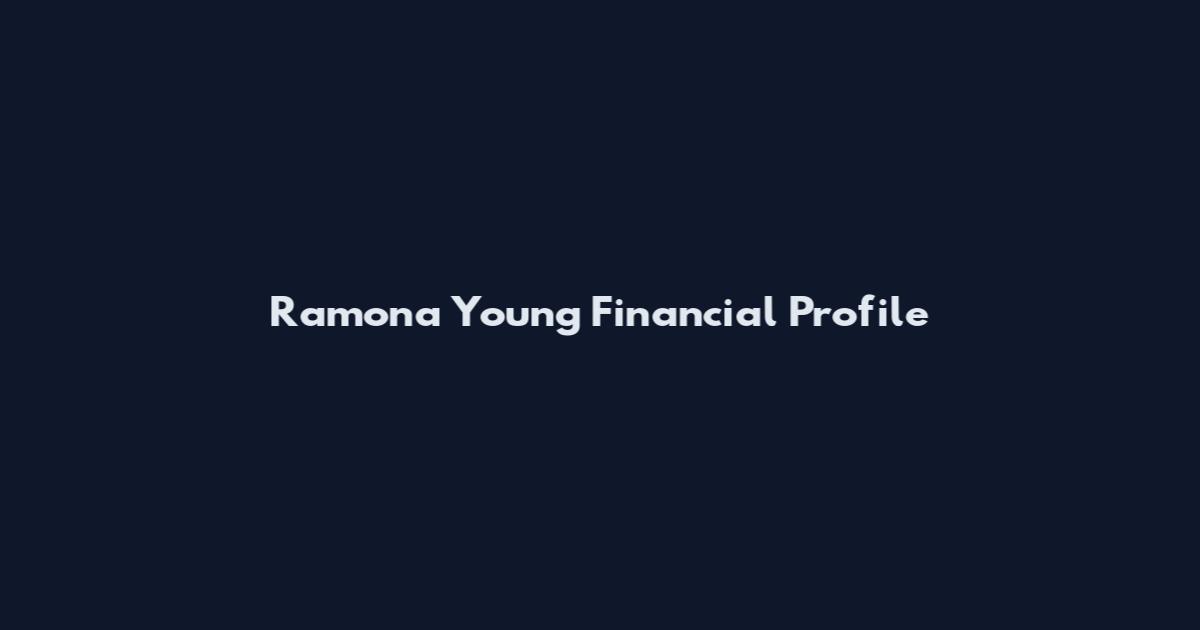 Ramona Young Financial Profile