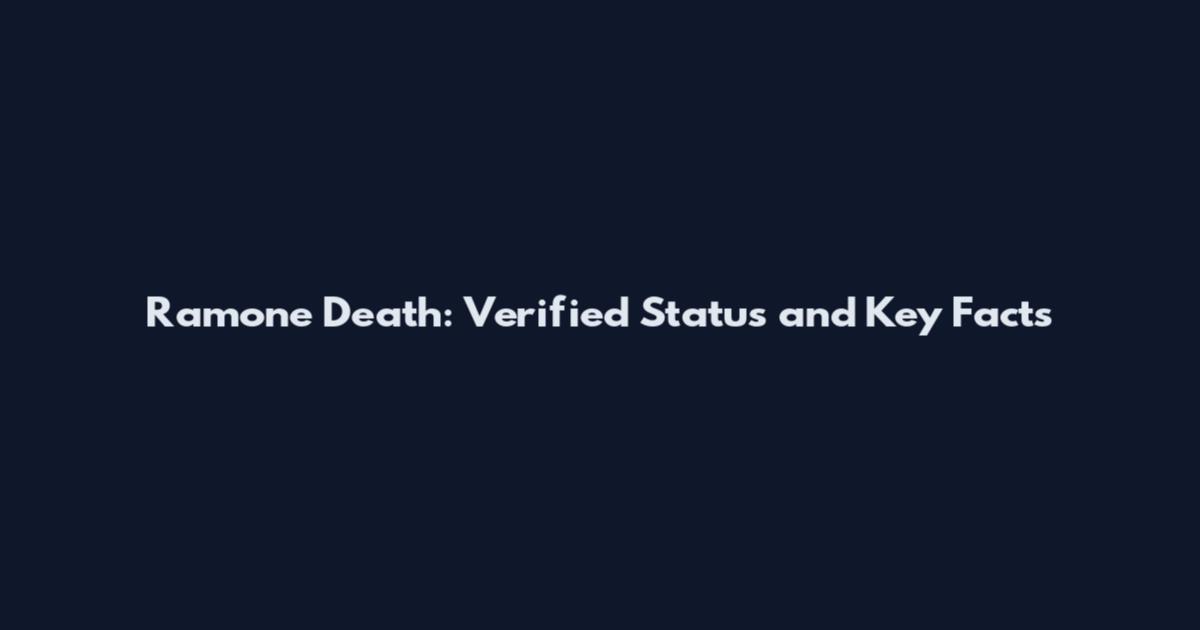Ramone Death: Verified Status and Key Facts