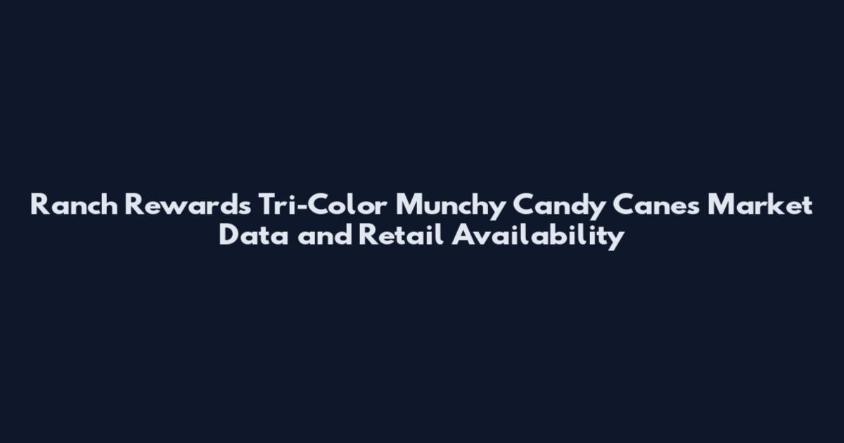 Ranch Rewards Tri-Color Munchy Candy Canes Market Data and Retail Availability