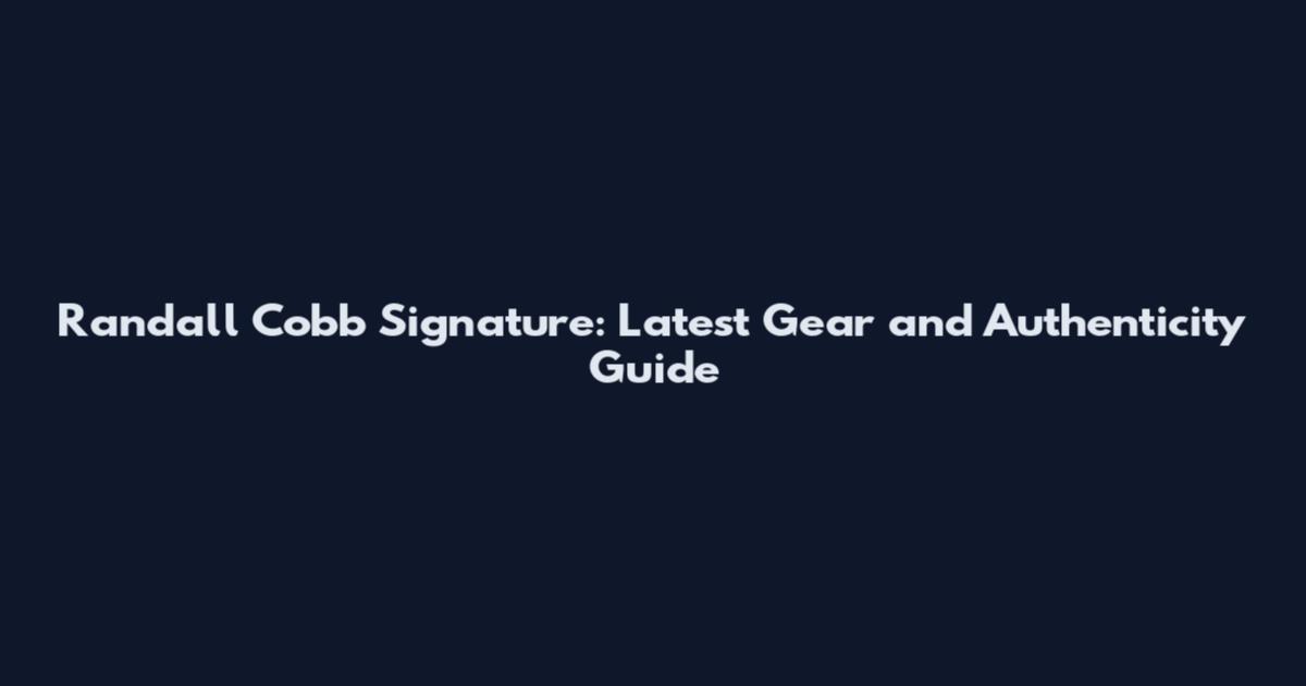 Randall Cobb Signature: Latest Gear and Authenticity Guide