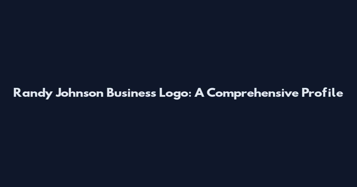 Randy Johnson Business Logo: A Comprehensive Profile