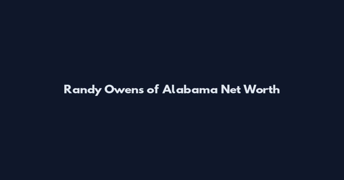 Randy Owens of Alabama Net Worth