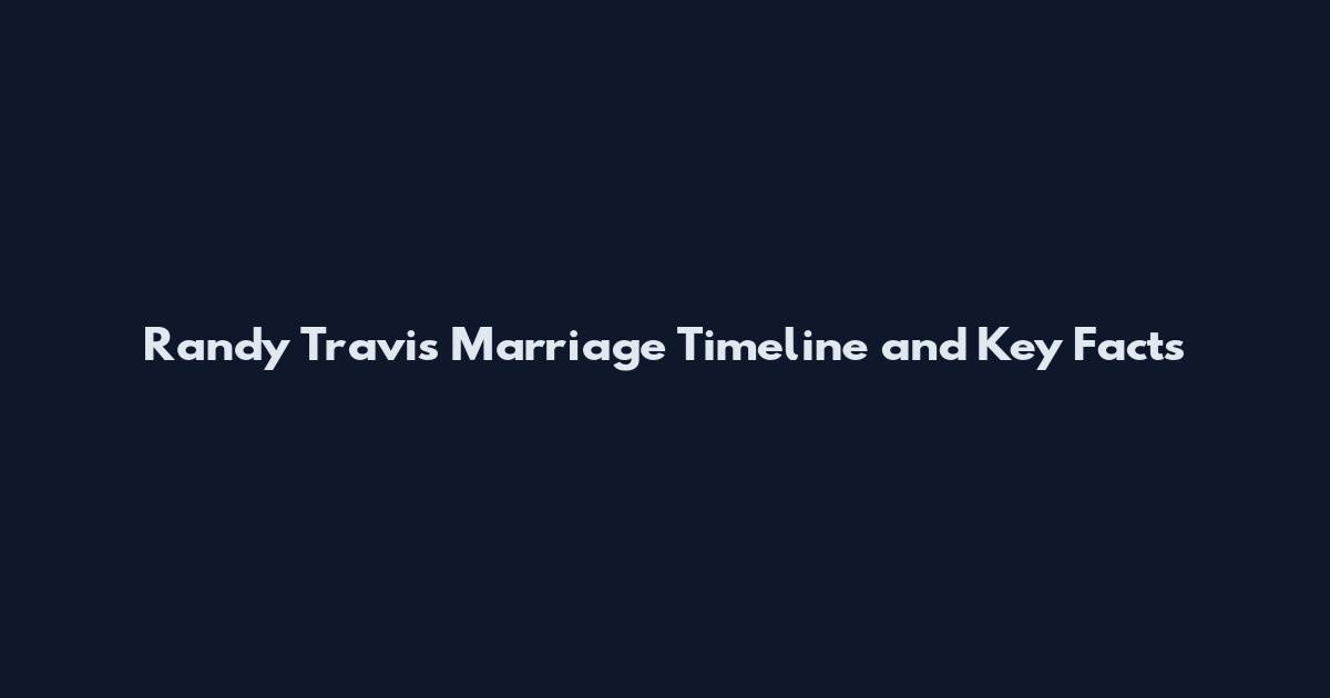 Randy Travis Marriage Timeline and Key Facts