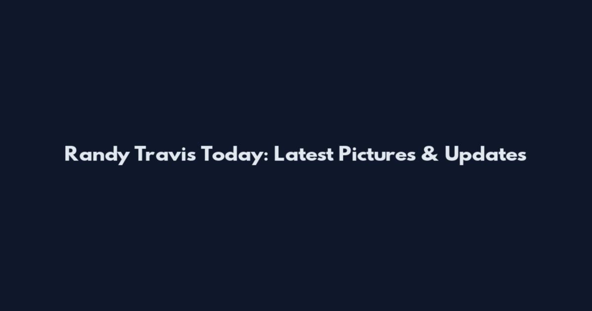 Randy Travis Today: Latest Pictures & Updates