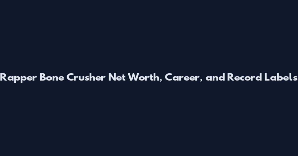 Rapper Bone Crusher Net Worth, Career, and Record Labels