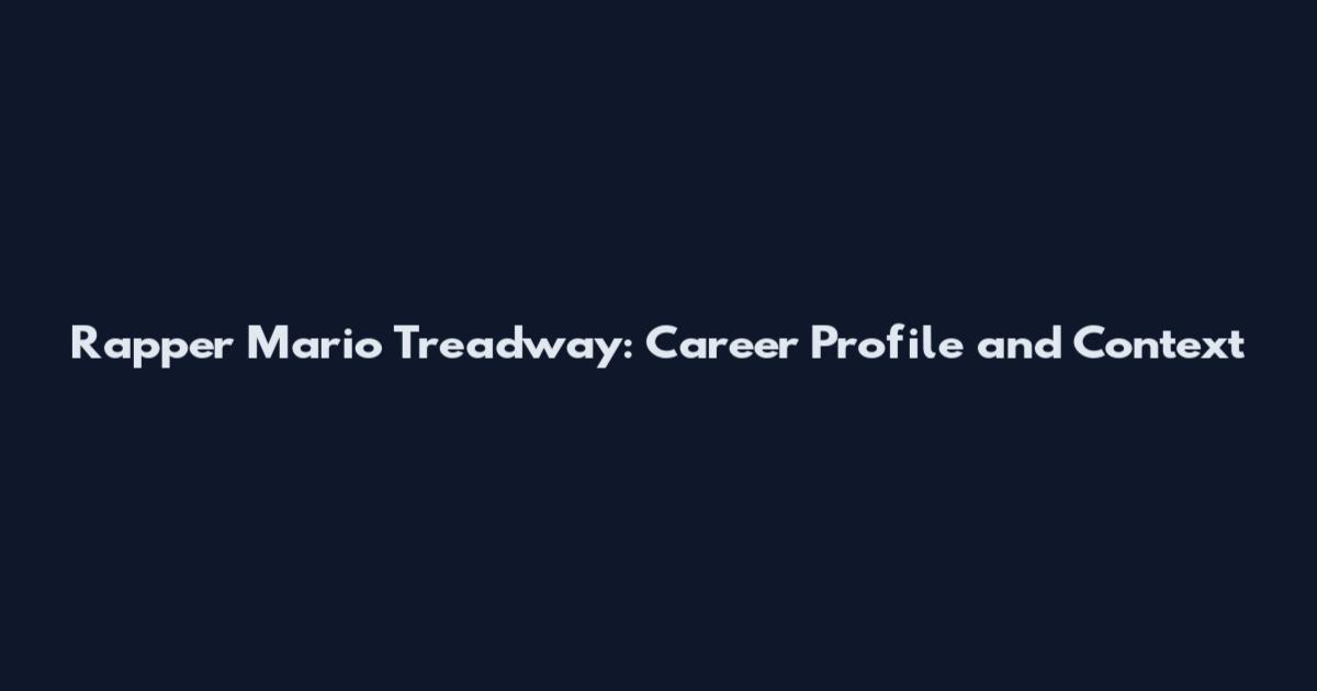 Rapper Mario Treadway: Career Profile and Context
