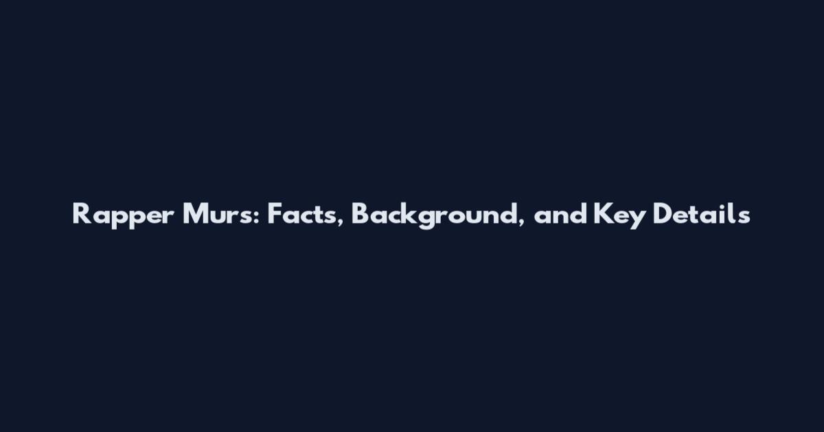 Rapper Murs: Facts, Background, and Key Details
