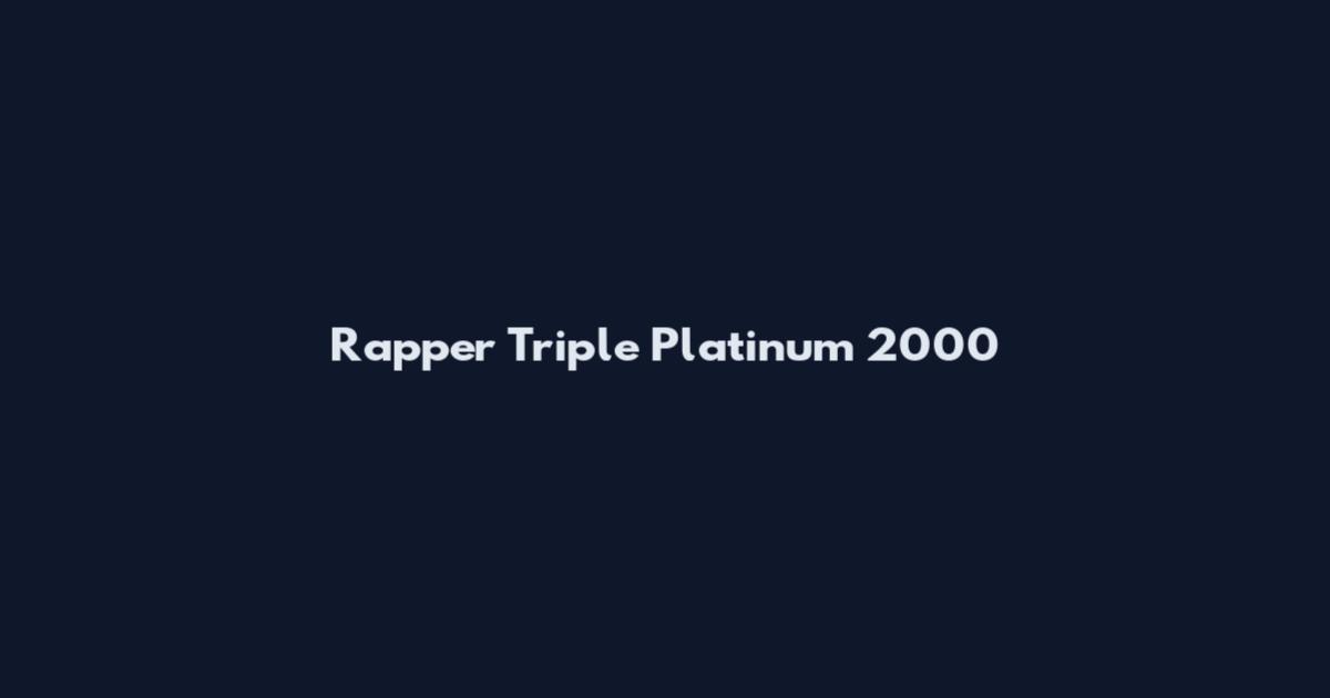 Rapper Triple Platinum 2000