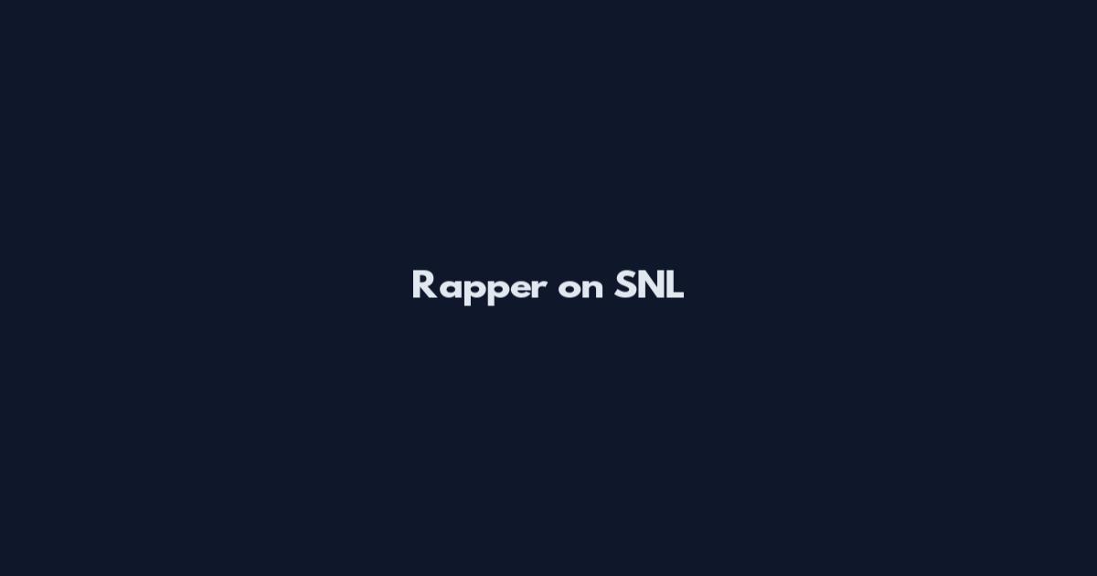 Rapper on SNL