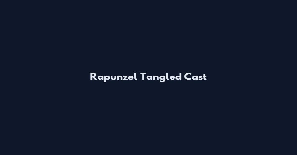 Rapunzel Tangled Cast