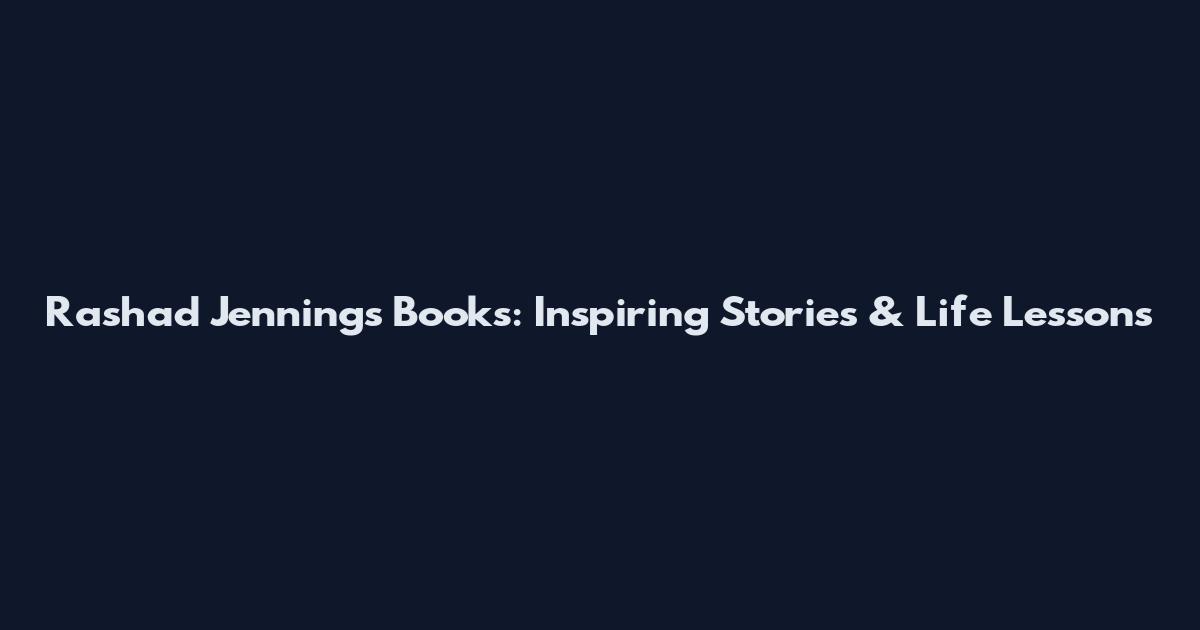 Rashad Jennings Books: Inspiring Stories & Life Lessons