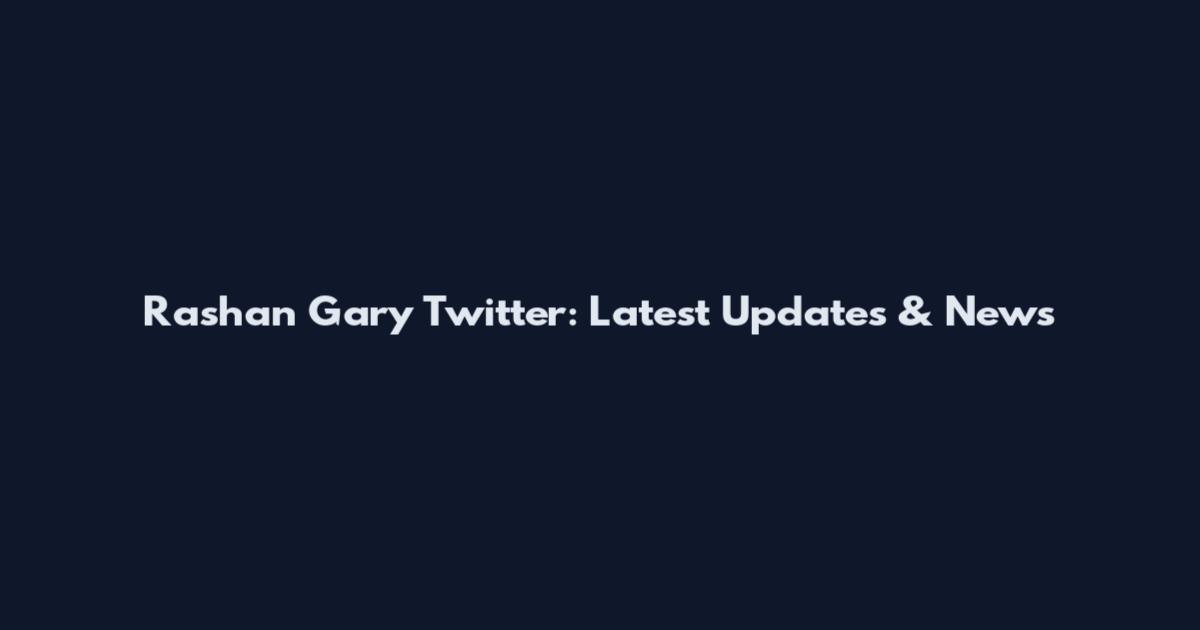 Rashan Gary Twitter: Latest Updates & News