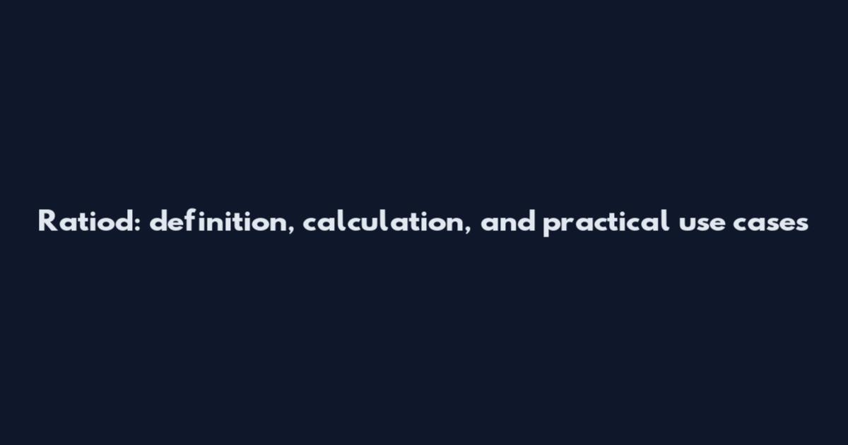 Ratiod: definition, calculation, and practical use cases