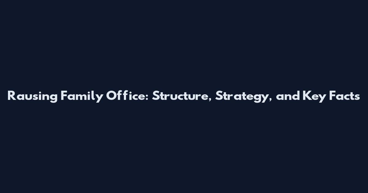 Rausing Family Office: Structure, Strategy, and Key Facts