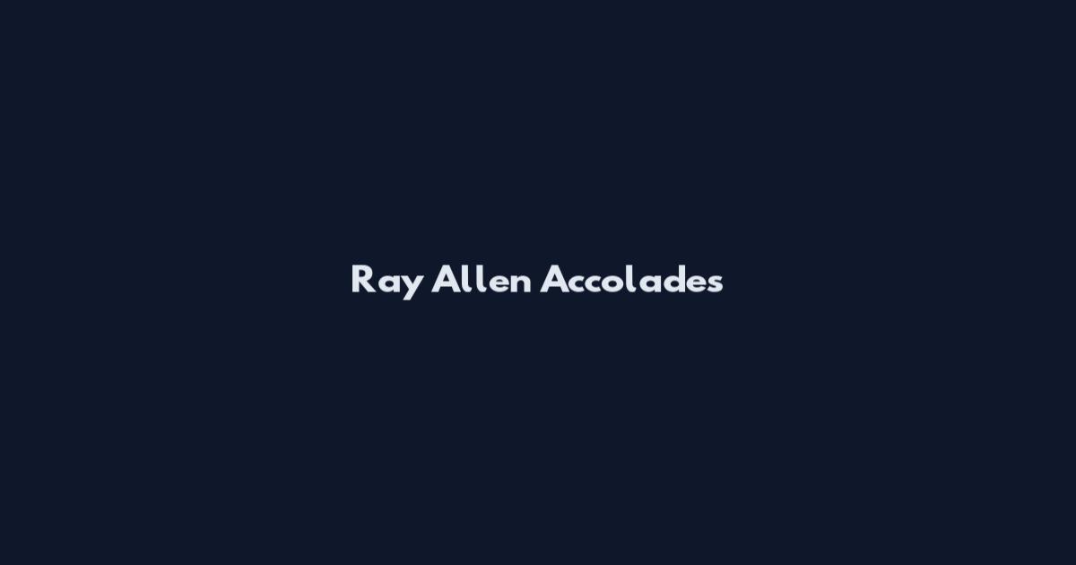 Ray Allen Accolades
