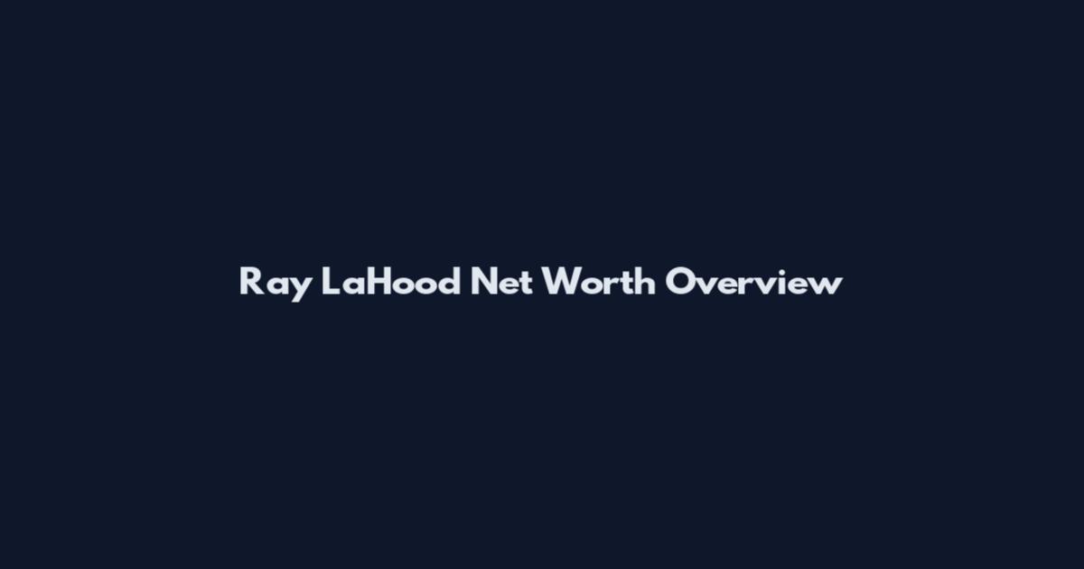 Ray LaHood Net Worth Overview