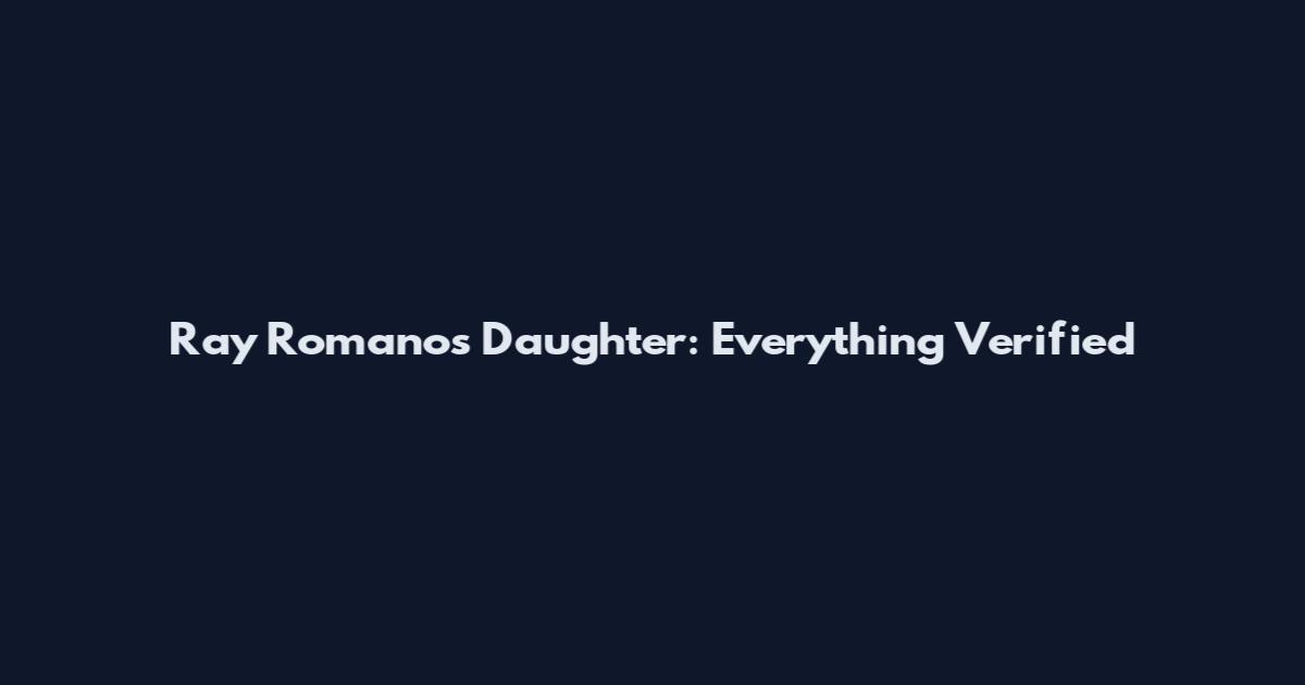 Ray Romano's Daughter: Everything Verified